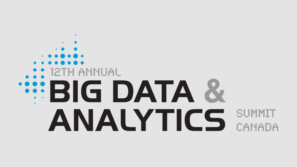 12th Annual Big Data & Analytics Summit Canada