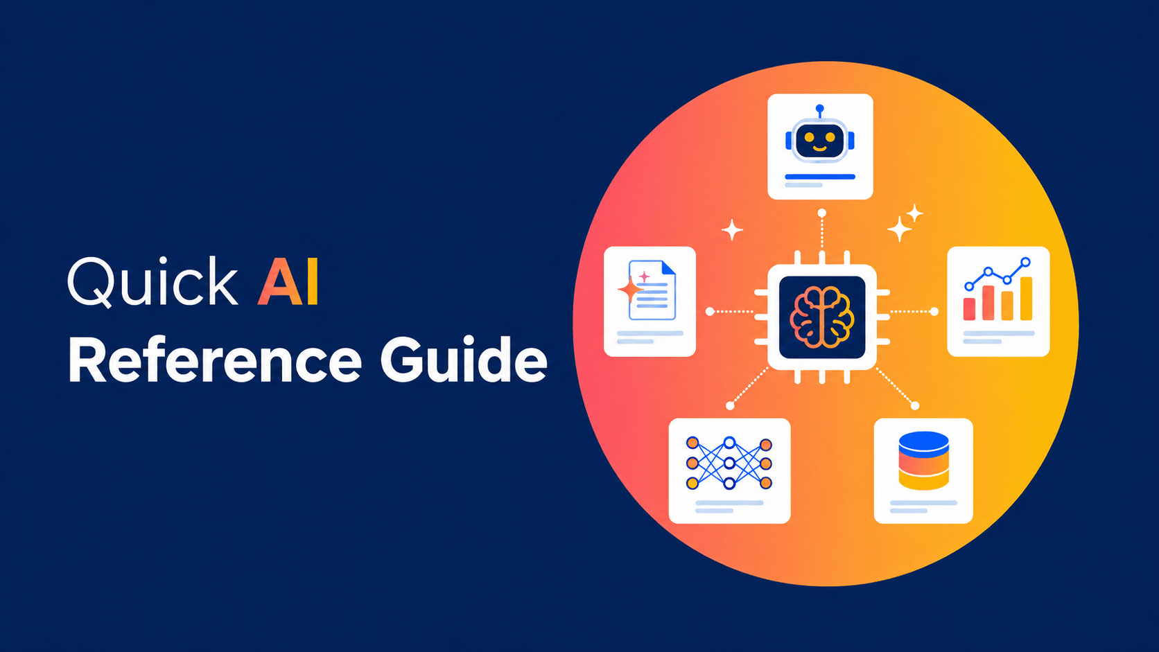 Quick AI Reference Guide